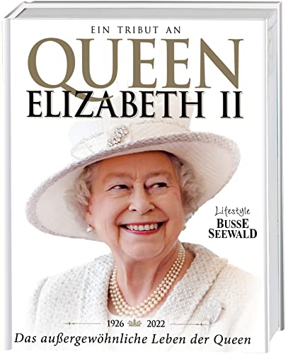 9783735851420: Queen Elizabeth II: Das auergewhnliche Leben der Queen