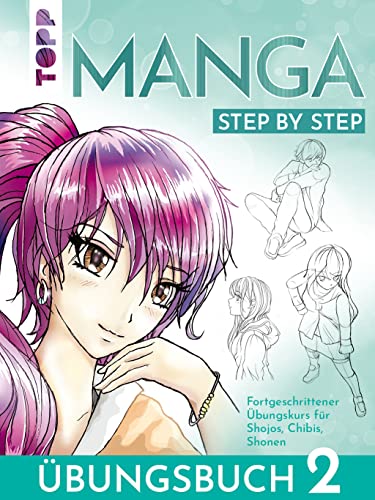 Stock image for Manga Step by Step bungsbuch 2: Fortgeschrittener bungskurs fr Shojos, Chibis, Shonen for sale by medimops