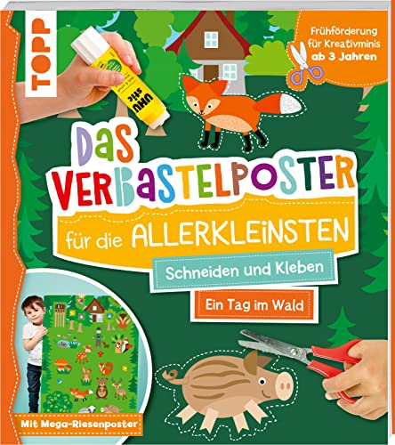 Beispielbild fr Das Verbastelposter-Buch fr die Allerkleinsten. Schneiden und Kleben. Ein Tag im Wald. Mit Mega-Riesenposter zum Verkauf von Blackwell's