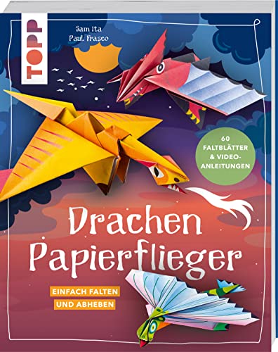 Stock image for Drachen-Papierflieger: Einfach falten und abheben. Mit 60 Faltblttern zum Sofort-Loslegen und Video-Faltanleitungen for sale by medimops