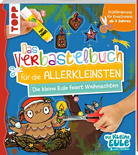 Beispielbild fr Verbastelbuch fr die Allerkleinsten - Die kleine Eule feiert Weihnachten: Frhfrderung fr Kreativminis ab 3 Jahren zum Verkauf von medimops