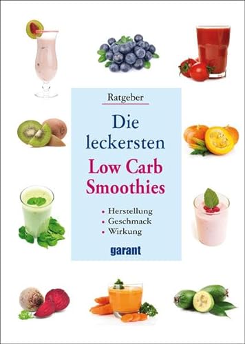 Stock image for Die leckersten Low Carb Smoothies for sale by medimops