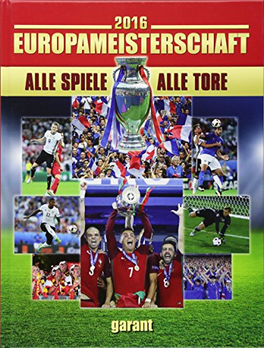 Stock image for EM - Rckblick 2016. Europameisterschaft. Alle Spiele. Alle Tore for sale by Versandantiquariat Jena