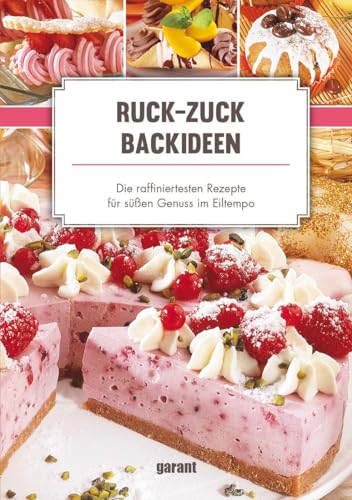 9783735922946: Ruck-Zuck-Backideen: die raffiniertesten Rezepte fr sen