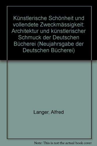 Beispielbild fr Knstlerische Schnheit und vollendete Zweckmssigkeit: Architektur und knstlerischer Schmuck der Deutschen Bcherei. Dt. Bcherei, Leipzig. [Red. Bearb.: Horst Bunke. Graf. Gestaltung: Barbara Cain] / Deutsche Bcherei (Leipzig): Neujahrsgabe der Deutschen Bcherei ; 1987Teil von: Bibliothek des Brsenvereins des Deutschen Buchhandels e.V. zum Verkauf von Hbner Einzelunternehmen