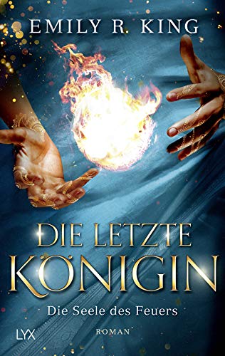 Beispielbild fr Die letzte Knigin - Die Seele des Feuers (Die Hundredth Queen Reihe, Band 3) zum Verkauf von medimops