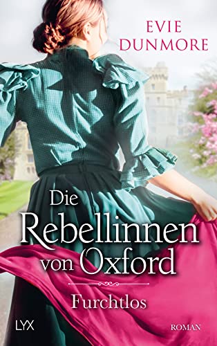 Stock image for Die Rebellinnen von Oxford - Furchtlos (Oxford Rebels, Band 3) for sale by medimops