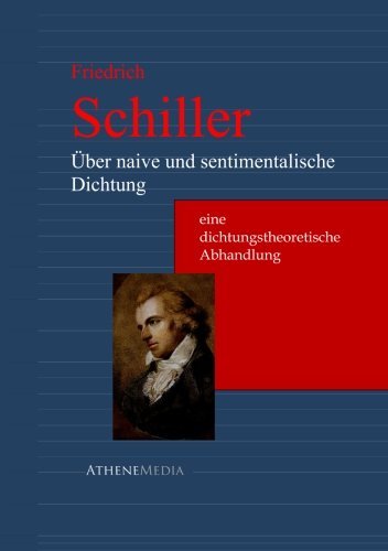 Beispielbild fr ber naive und sentimentalische Dichtung: Eine Dichtungstheoretische Abhandlung zum Verkauf von medimops