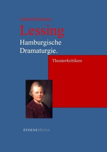 Hamburgische Dramaturgie.: Theaterkritiken - Lessing, Gotthold Ephraim