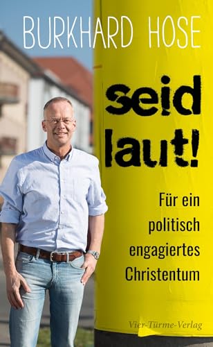 Beispielbild fr Seid laut!: Für ein politisch engagiertes Christentum zum Verkauf von HPB-Ruby