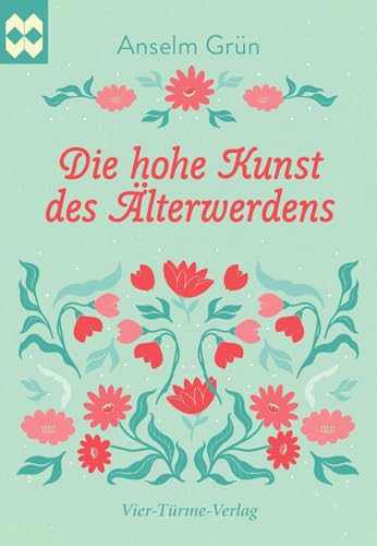 Beispielbild fr Die hohe Kunst des lterwerdens zum Verkauf von GreatBookPrices