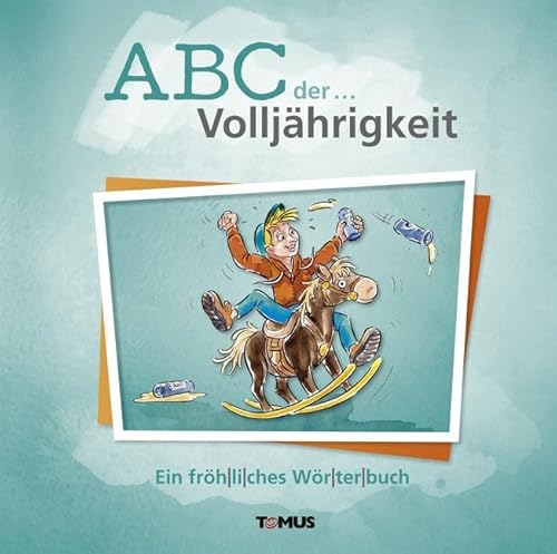 Imagen de archivo de ABC der . Volljhrigkeit: Ein frhliches Wrterbuch a la venta por medimops