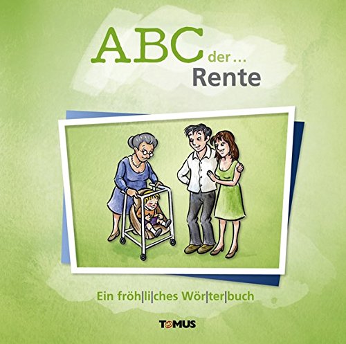 9783736640115: ABC der ... Rente: Ein frhliches Wrterbuch