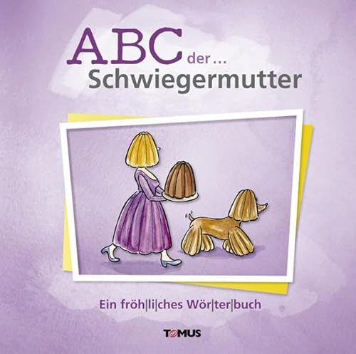 Imagen de archivo de ABC der . Schwiegermutter: Ein frhliches Wrterbuch a la venta por medimops