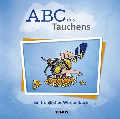 Stock image for ABC des. Tauchens: Ein frhliches Wrterbuch for sale by medimops