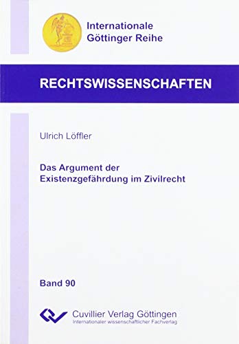 Imagen de archivo de Das Argument der Existenzgefhrdung im Zivilrecht a la venta por Blackwell's