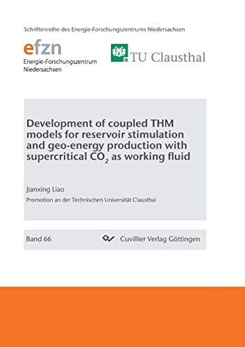 Stock image for Development of coupled THM models for reservoir stimulation and geo-energy production with supercritical CO2 as working fluid for sale by Lucky's Textbooks