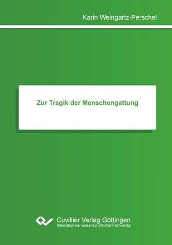 Stock image for Zur Tragik der Menschengattung for sale by Buchpark