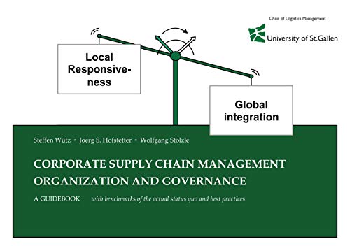 Stock image for Corporate Supply Chain Management Organization and Governance A Guidebook with benchmarks of the actual status quo and best practices for sale by Buchpark