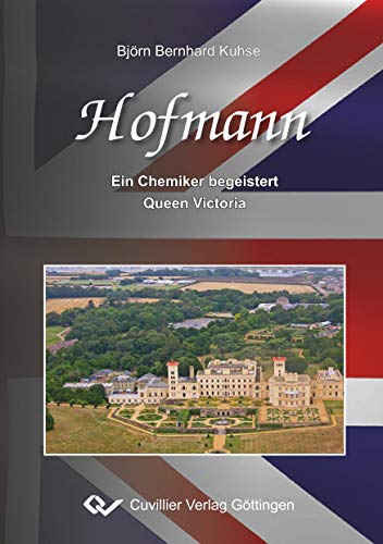 9783736998650: Hofmann: Ein Chemiker begeistert Queen Victoria