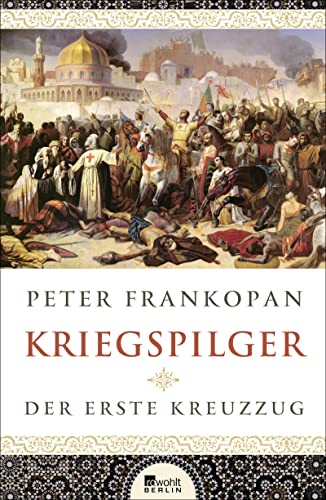 Beispielbild fr Kriegspilger: Der erste Kreuzzug zum Verkauf von medimops