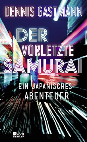 9783737100113: Der vorletzte Samurai: Ein japanisches Abenteuer