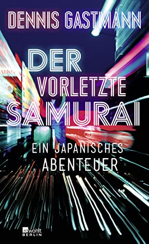 9783737100113: Der vorletzte Samurai: Ein japanisches Abenteuer