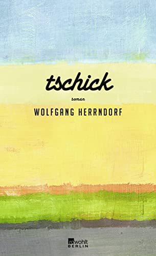 Tschick - Wolfgang Herrndorf