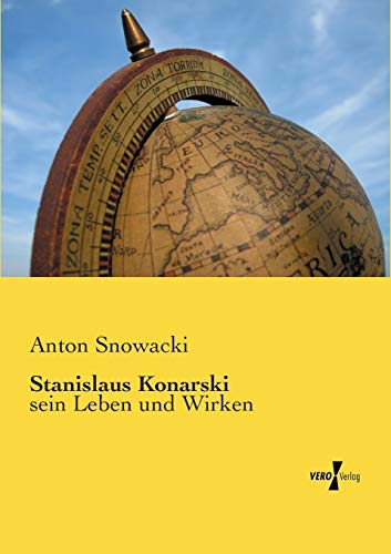 9783737200264: Stanislaus Konarski: sein Leben und Wirken (German Edition)