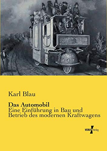 9783737200646: Das Automobil: Eine Einfhrung in Bau und Betrieb des modernen Kraftwagens (German Edition)