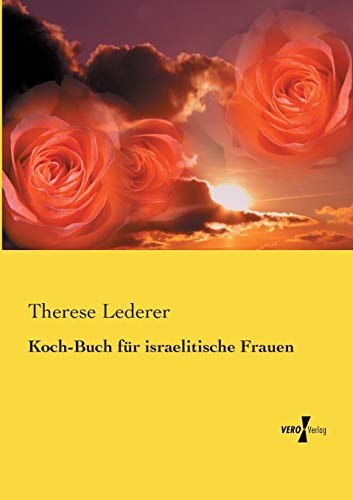 Stock image for Koch-Buch fuer israelitische Frauen (German Edition) for sale by Lucky's Textbooks