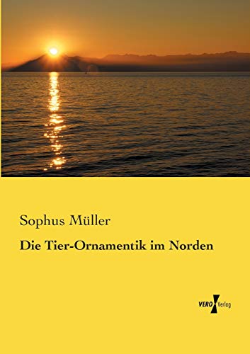 9783737200820: Die Tier-Ornamentik im Norden (German Edition)