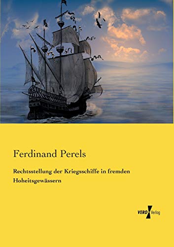 Beispielbild fr Rechtsstellung der Kriegsschiffe in fremden Hoheitsgewaessern (German Edition) zum Verkauf von Ergodebooks