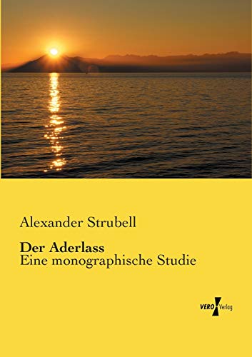 Stock image for Der Aderlass:Eine monographische Studie for sale by Ria Christie Collections