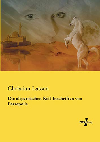 9783737203630: Die altpersischen Keil-Inschriften von Persepolis