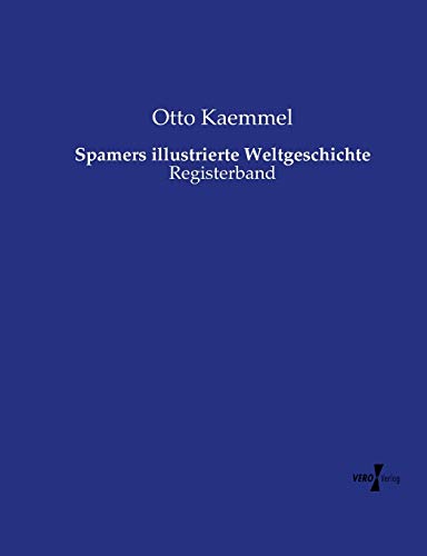 9783737207096: Spamers illustrierte Weltgeschichte: Registerband