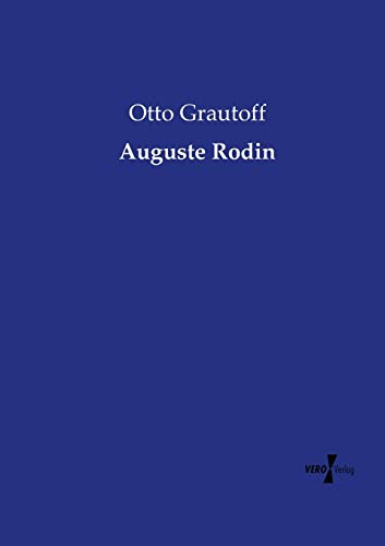 Auguste Rodin - Otto Grautoff