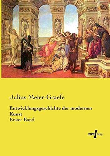 9783737208871: Entwicklungsgeschichte der modernen Kunst: Erster Band (German Edition)