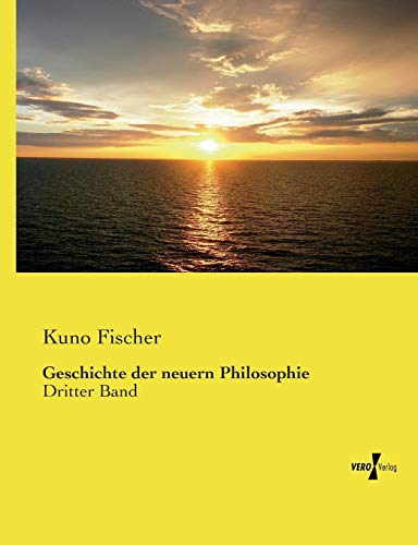 Beispielbild fr Geschichte der neuern Philosophie: Dritter Band zum Verkauf von Buchpark