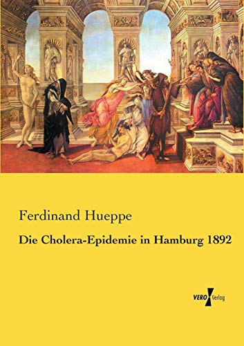 9783737213615: Die Cholera-Epidemie in Hamburg 1892 (German Edition)