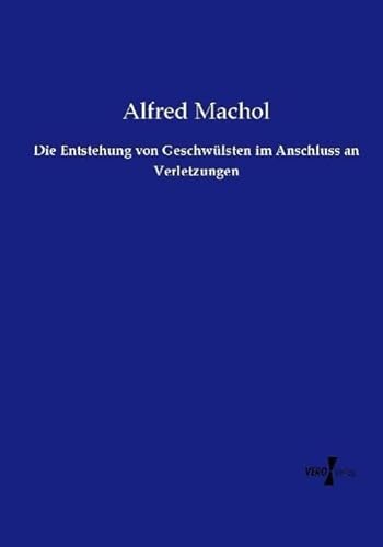 9783737213844: Die Entstehung von Geschwlsten im Anschluss an Verletzungen