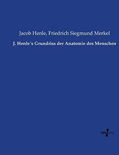 Beispielbild fr J. Henle's Grundriss der Anatomie des Menschen zum Verkauf von medimops