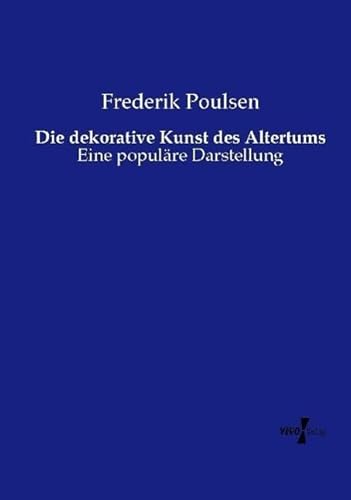 9783737214247: Die dekorative Kunst des Altertums: Eine populre Darstellung