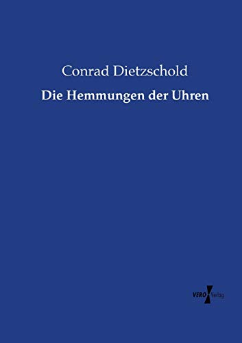 9783737214346: Die Hemmungen der Uhren