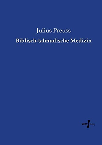 Beispielbild fr Biblisch-talmudische Medizin (German Edition) zum Verkauf von Lucky's Textbooks