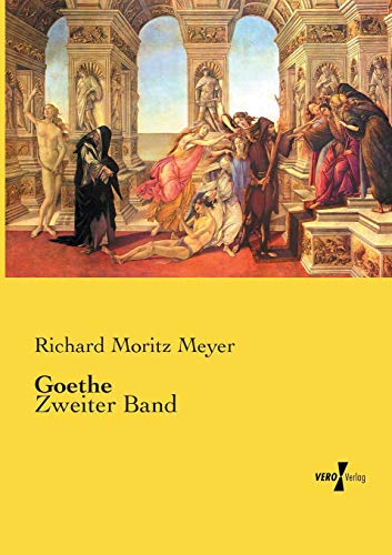 Stock image for Goethe: Zweiter Band (German Edition) for sale by Lucky's Textbooks