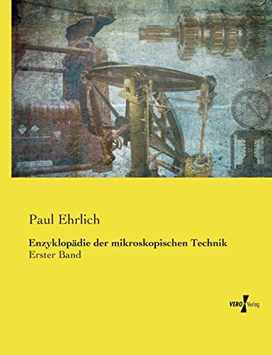 Stock image for Enzyklopdie der mikroskopischen Technik: Erster Band (German Edition) for sale by Lucky's Textbooks