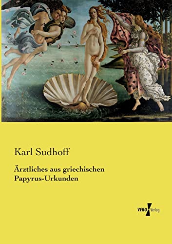 Stock image for rztliches aus griechischen Papyrus-Urkunden (German Edition) for sale by Big River Books