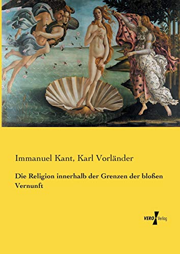 9783737226752: Die Religion innerhalb der Grenzen der blossen Vernunft