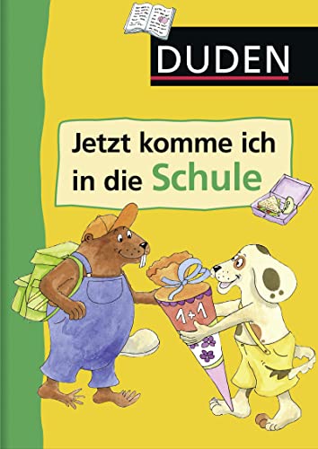 Stock image for Duden - Jetzt komme ich in die Schule for sale by medimops